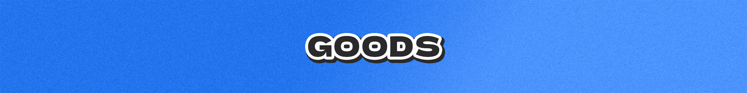 GOODS